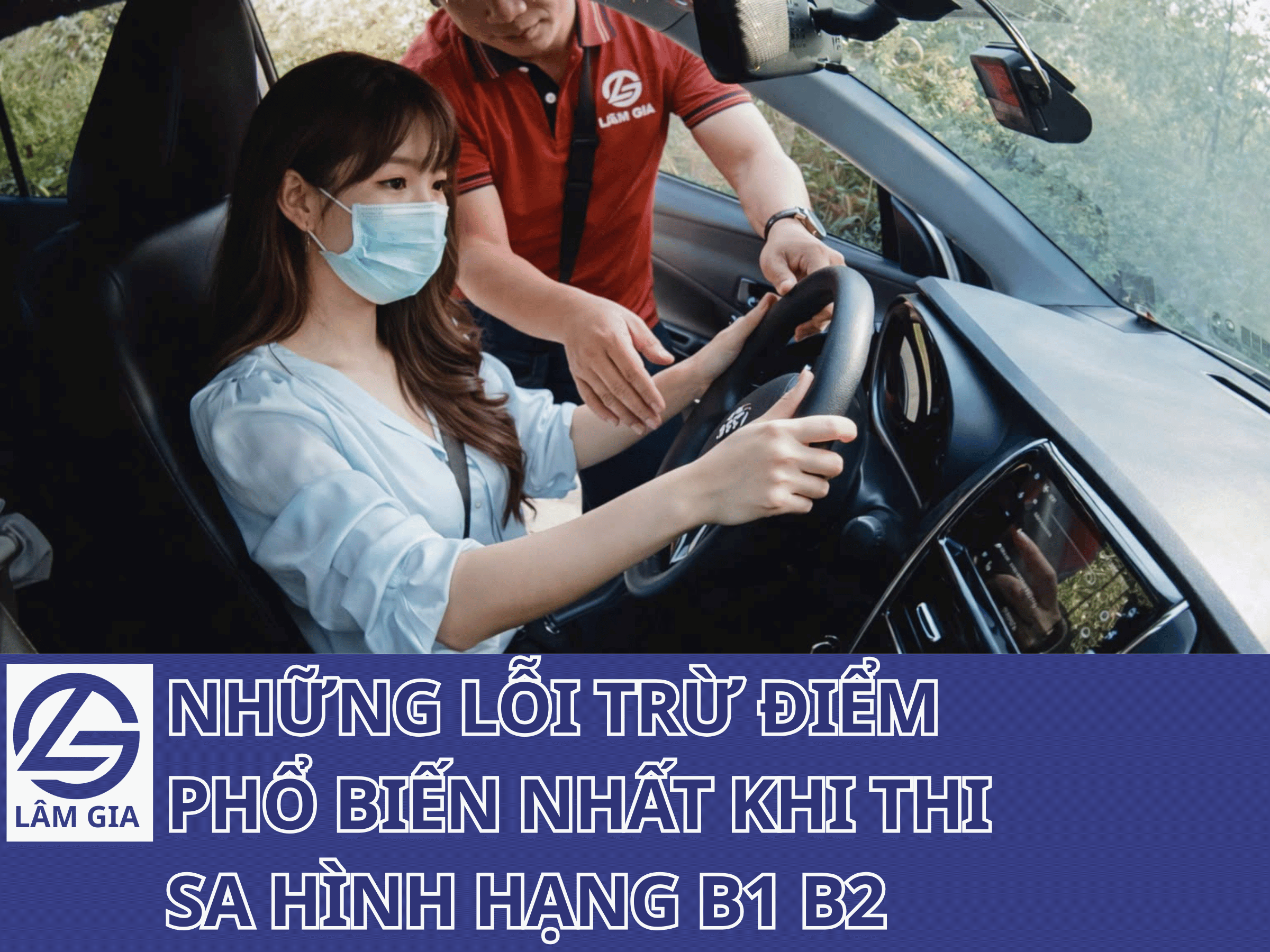 Những lỗi trừ điểm phổ biến nhất khi thi sa hình hạng B1 B2 TPHCM