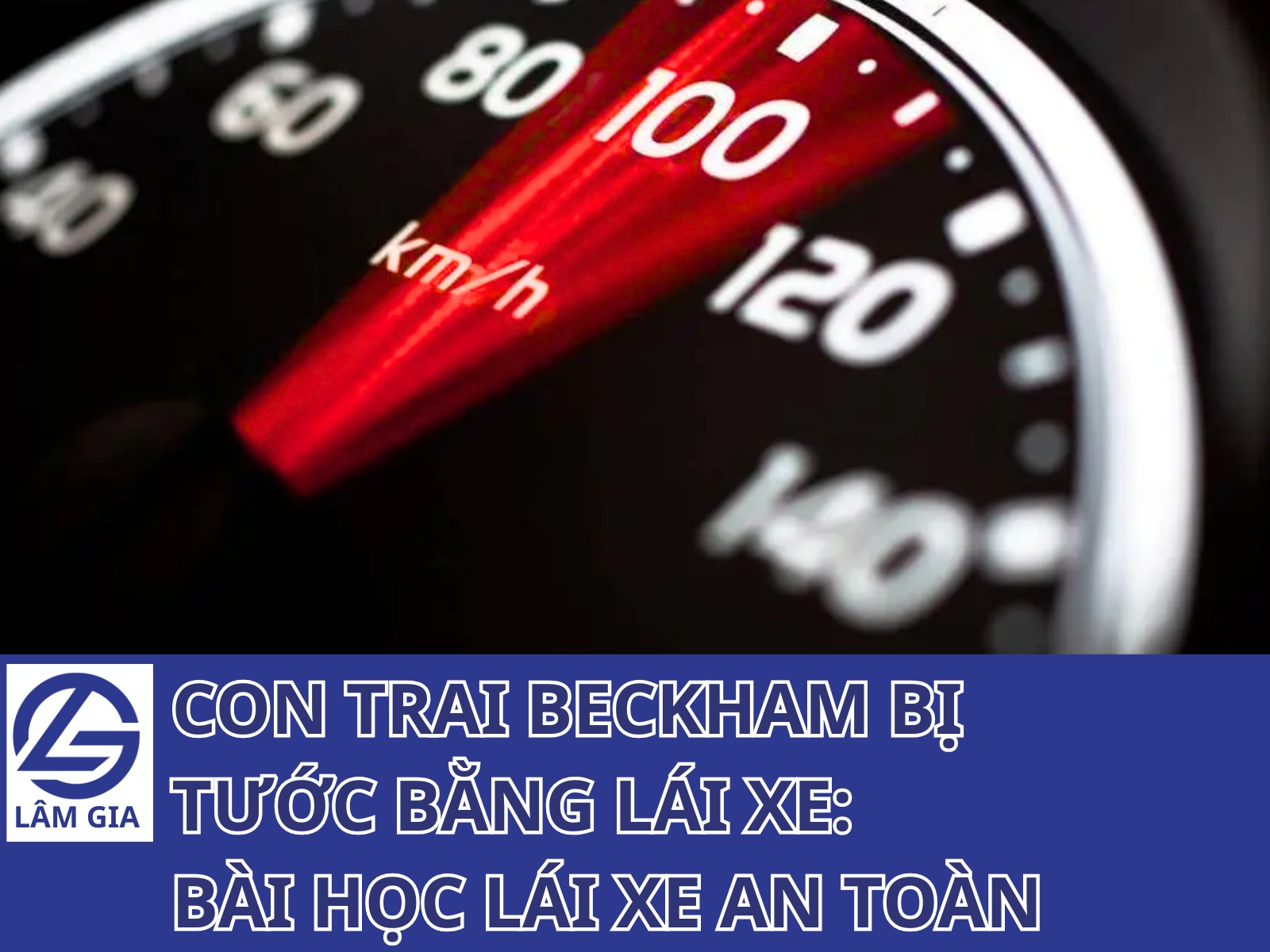 con-trai-beckham-bi-tuoc-bang-lai-xe-nguyen-nhan-va-bai-hoc-lai-xe-an-toan