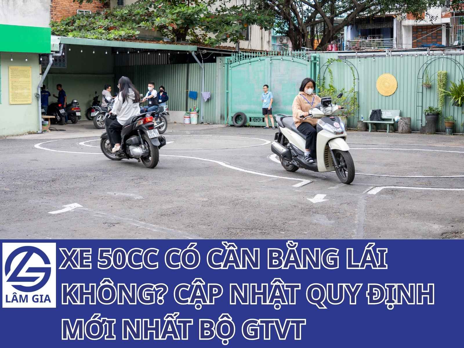 Xe 50cc có cần bằng lái không? Hãy cùng Lâm Gia tìm hiểu nhé.